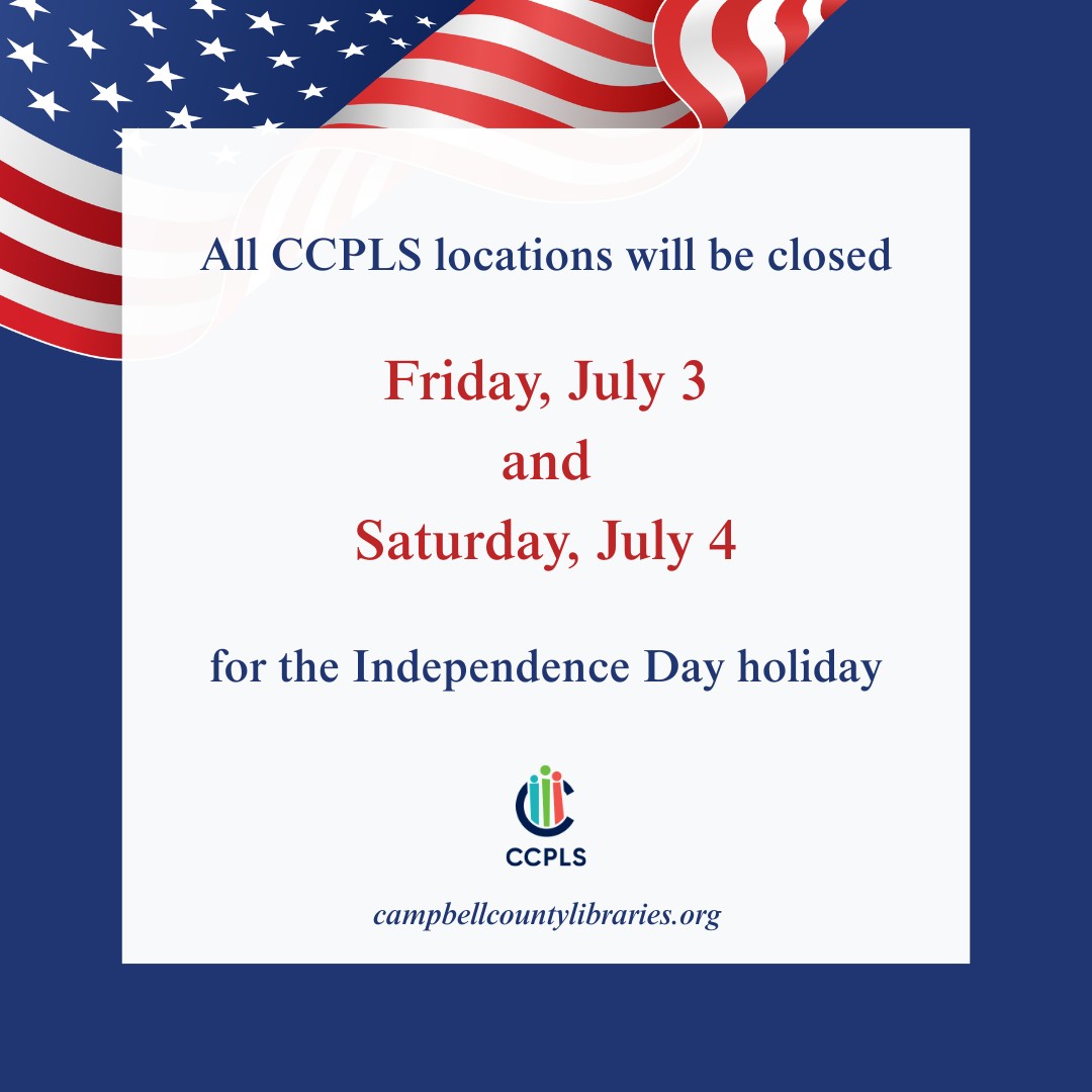 graphic for CCPLS closing July 3 and July 4 2026 for Independence Day holiday